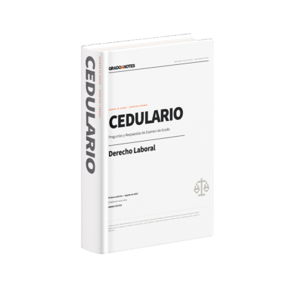 Cedulario Derecho Laboral: Preguntas y respuestas para el Examen de Grado (Formato Digital)